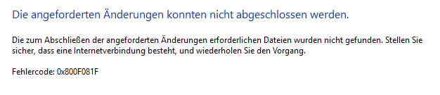 Dism Fehler Net Framework - Die angeforderten Änderungen konnten nicht abgeschlossen werden.