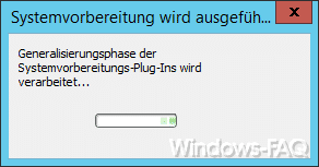 Generalisierungsphase der Systemvorbereitungs-Plug-Ins wird verarbeitet ...