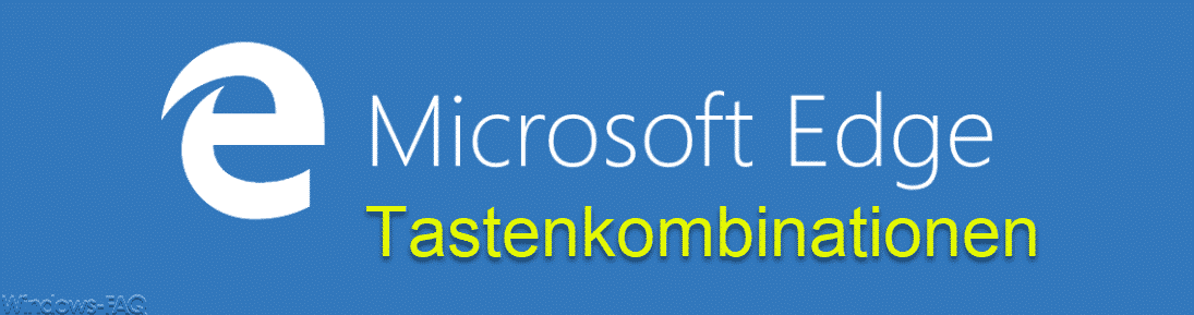 Nützliche Tastenkombinationen vom Microsoft Edge Browser