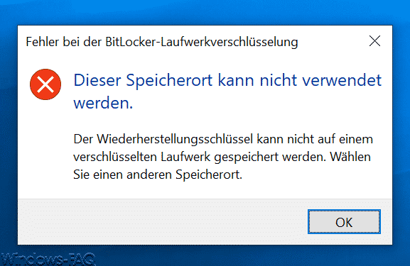 Bitlocker Dieser Speicherort kann nicht verwendet werden
