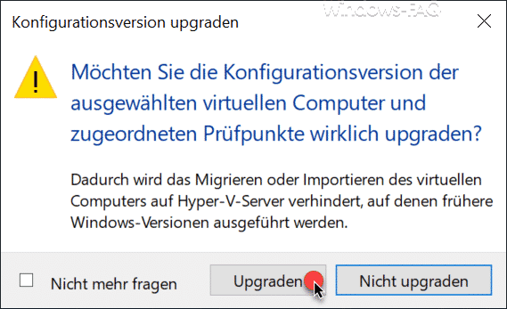 Möchten Sie die Konfigurationsversion der ausgewählten virtuellen Computer ...