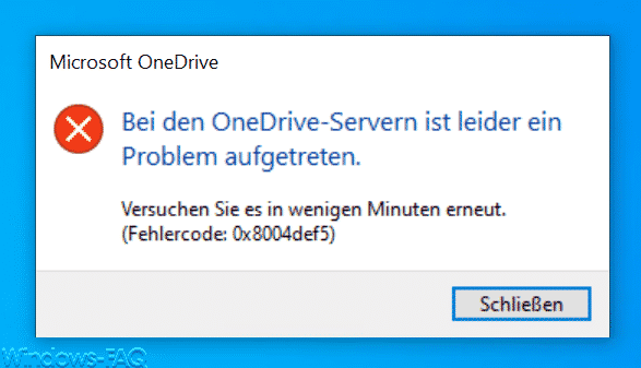 Bei den OneDrive-Servern ist leider ein Problem aufgetreten. Fehlercode 0x8004def5