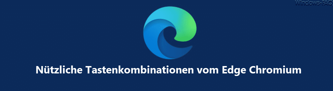 Nützliche Tastenkombinationen vom Edge Chromium