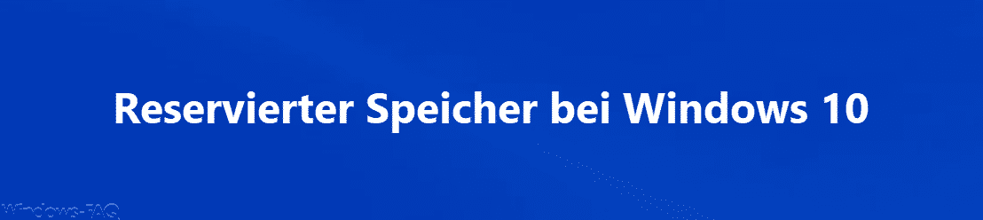 Reservierter Speicher bei Windows 10