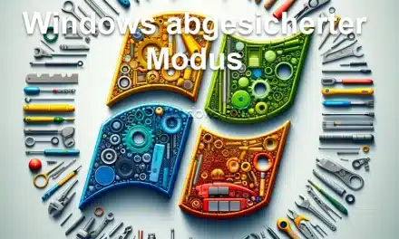 Windows im abgesicherter Modus: Für welche Zwecke benötigt man diese Funktion?