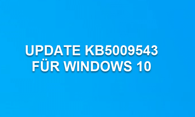 Update KB5009543 für Windows 10 Version 21H2, 21H1, 20H2 und 2004