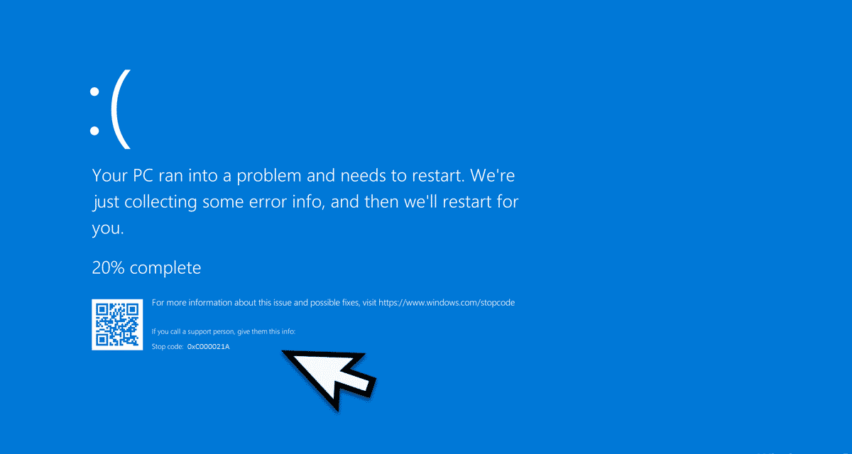 Windows BlueScreen 0xC000021A