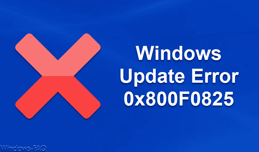 Windows Update Error 0x800F0825 