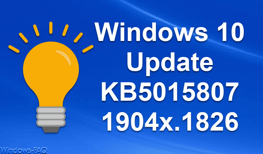 Windows 10 Update KB5015807 1904x.1826