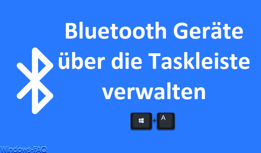 Bluetooth Geräte über die Taskleiste verwalten