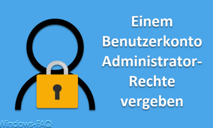 Einem Benutzerkonto Administratorrechte vergeben