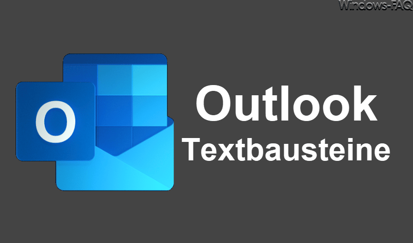 Textbausteine im Outlook (Schnellbausteine)
