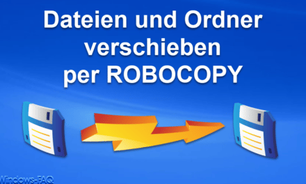 Mit Robocopy Dateien und Ordner verschieben