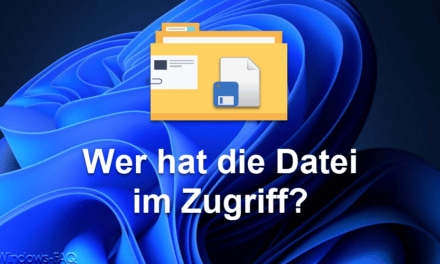 Wer hat diese Datei im Zugriff?