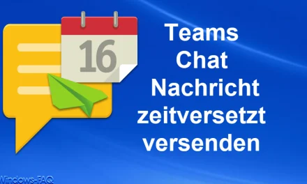 Teams Chatnachrichten zeitversetzt versenden
