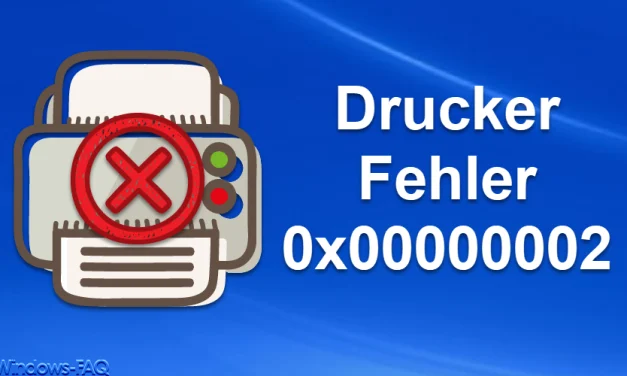 Drucker Fehler 0x00000002 