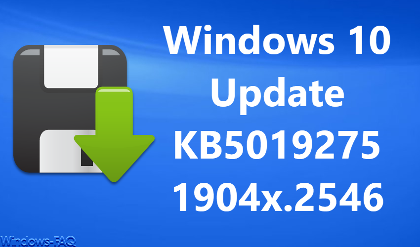 Windows 10 Update KB5019275 – 1904x.2546