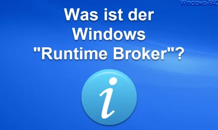 Was ist der „Runtime Broker“?