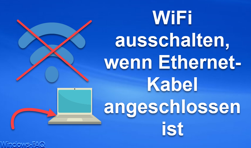 WiFi ausschalten, wenn Ethernet-Kabel angeschlossen ist
