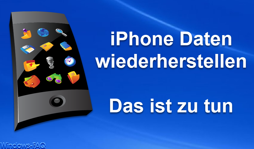 iPhone Daten wiederherstellen – Das ist zu tun
