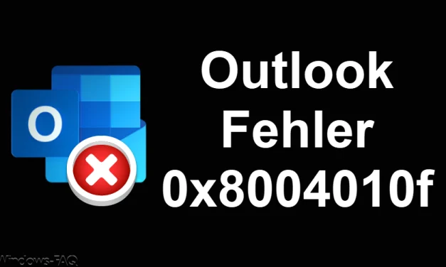 Outlook Fehler 0x8004010f