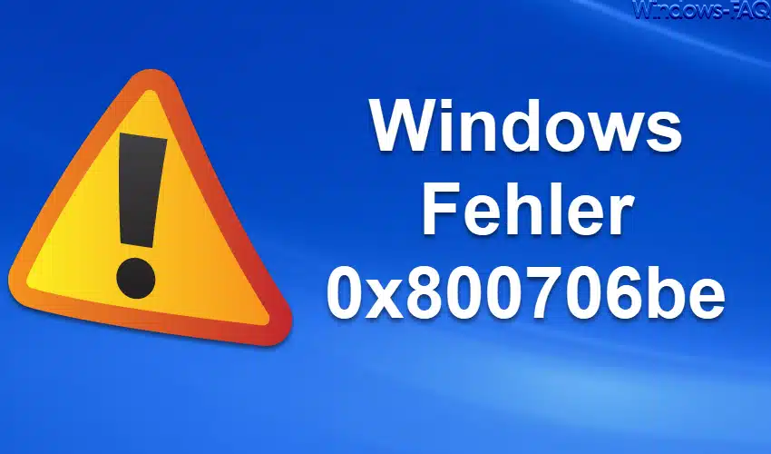 Windows Fehler 0x800706be