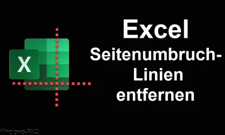 Excel Seitenumbruch – Linien entfernen