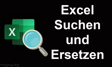 Excel – Suchen und Ersetzen