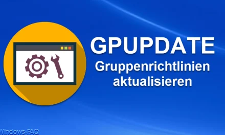 GPUPDATE – Gruppenrichtlinien aktualisieren