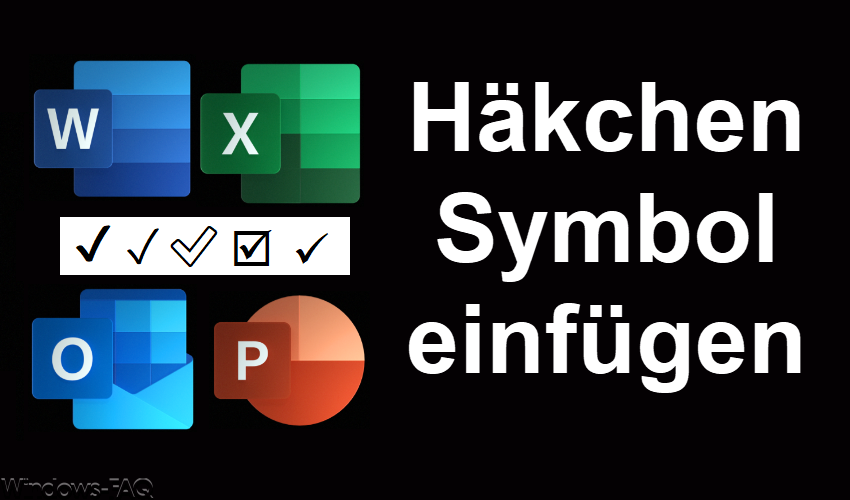 Häkchen Symbol einfügen in Word, Excel, Outlook und PowerPoint