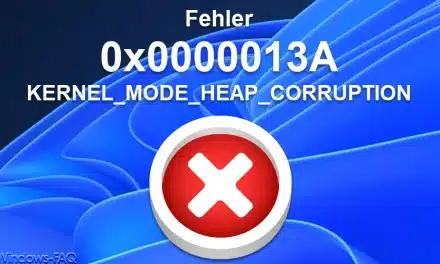 Fehler 0x0000013A KERNEL_MODE_HEAP_CORRUPTION
