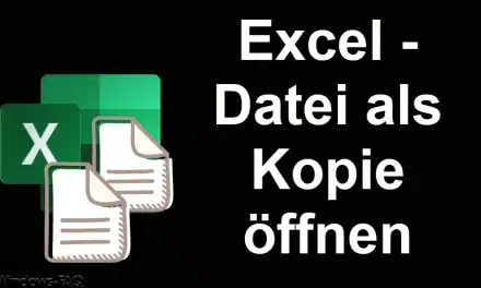 Excel – Datei als Kopie öffnen