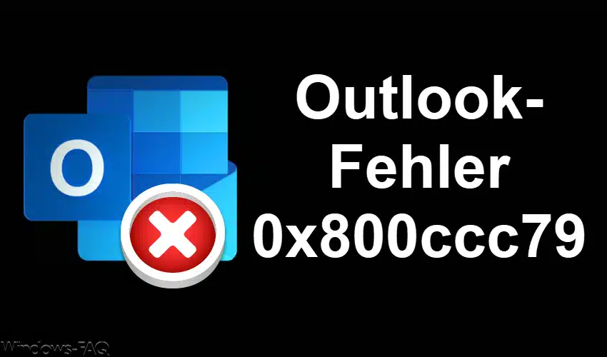 Outlook-Fehler 0x800ccc79