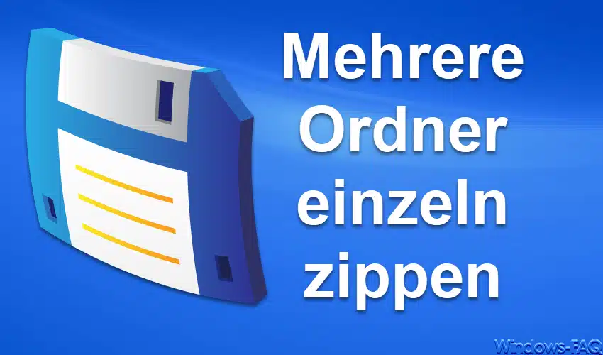 Mehrere Ordner einzeln zippen