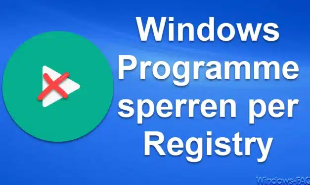 Windows Programme sperren per Registry