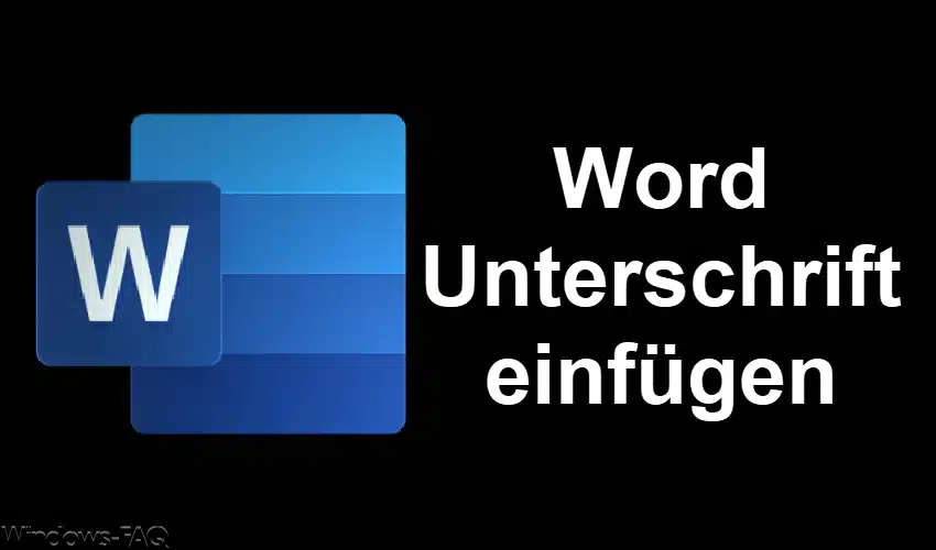 Word Unterschrift einfügen