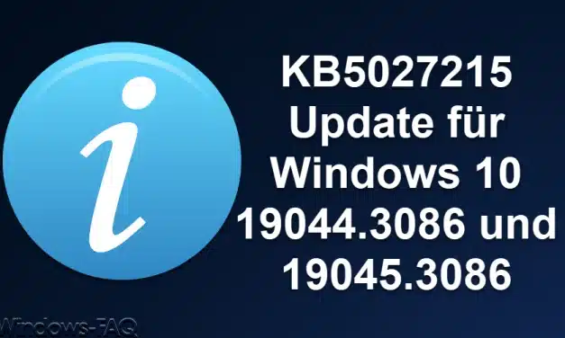 KB5027215 Download Update für Windows 10 19044.3086 und 19045.3086