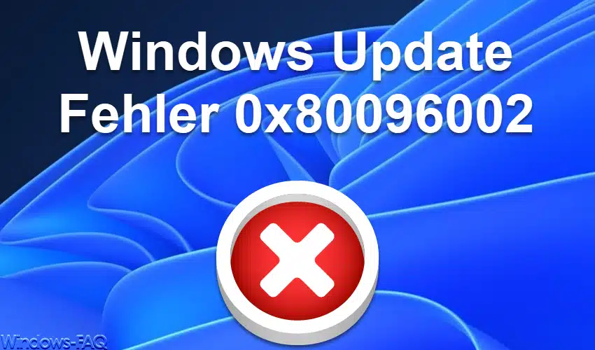 Windows Update Fehler 0x80096002