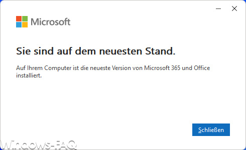 Auf Ihrem Computer ist die neueste Version von Microsoft 365 und Office installiert