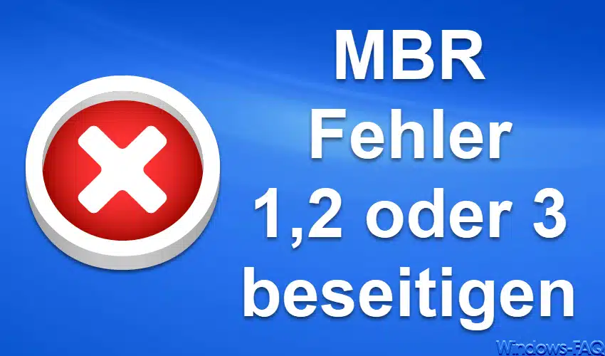 MBR 1,2 oder 3 Fehler beseitigen