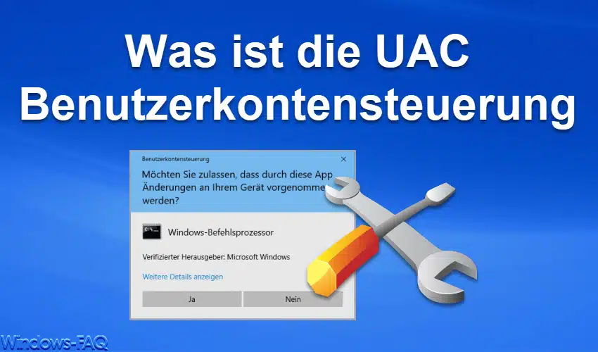 Was ist die UAC Benutzerkontensteuerung