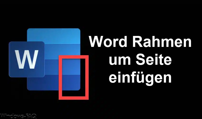 Word Rahmen um Seite einfügen