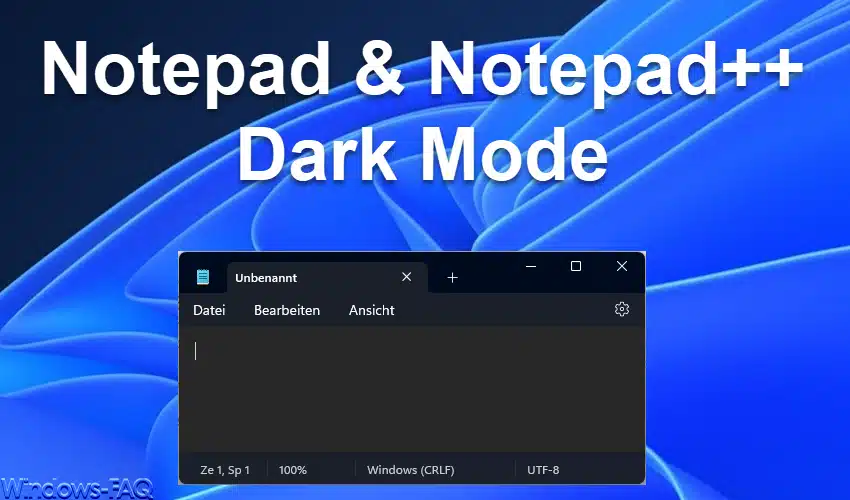 Notepad Dark Mode aktivieren