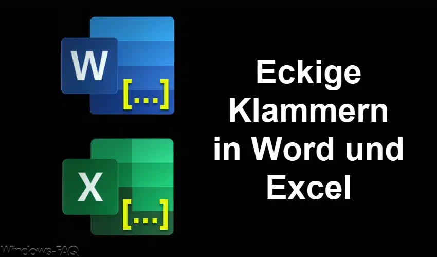 Eckige Klammern in Word und Excel