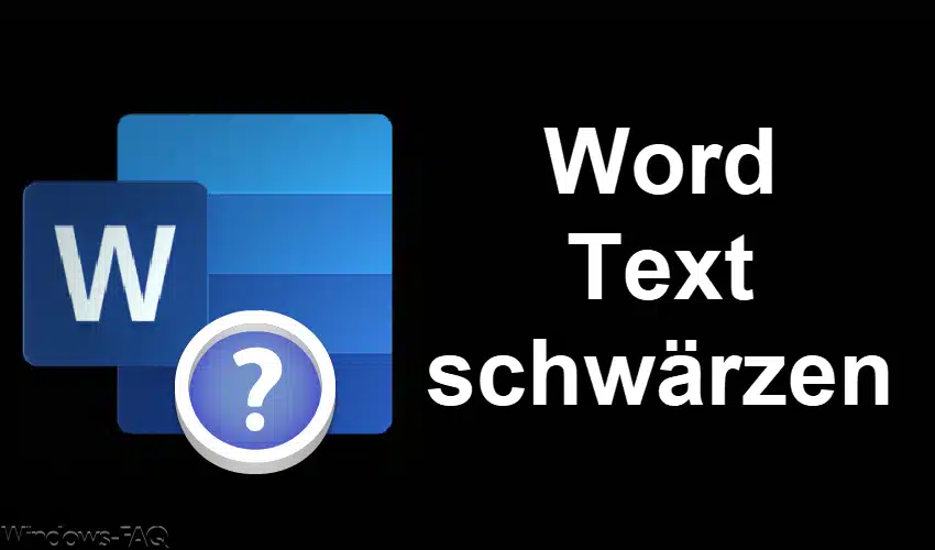 Word Text schwärzen