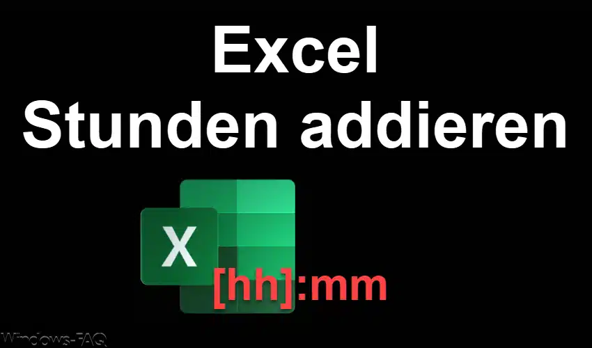 Excel Stunden addieren