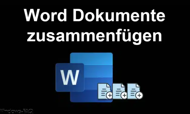 Word Dokumente zusammenfügen