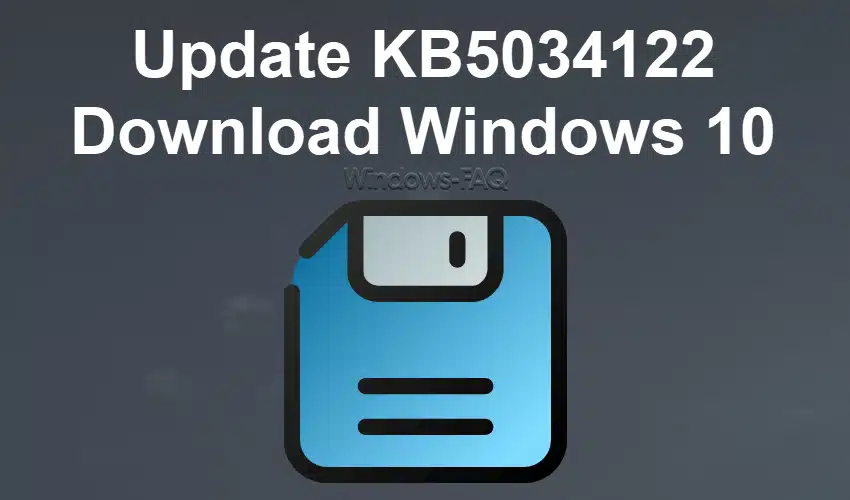Update KB5034122 Download Windows 10 22H2