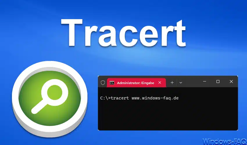 Tracert Befehl – Aufgabe, Funktion und Parameter