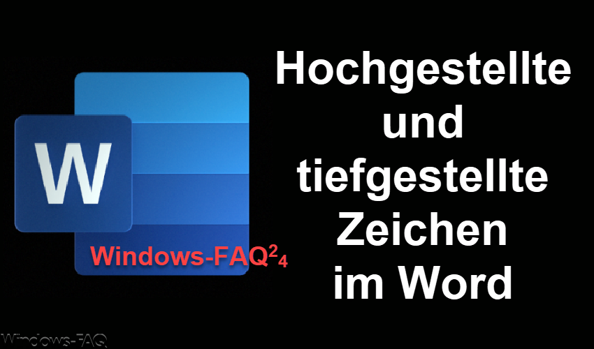 Hochgestellte Zahlen und Tiefgestellte Zahlen im Word